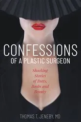 Book cover of Confessions of a Plastic Surgeon by Thomas T. Jeneby