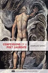 Book cover of Confessions of a Poet Laureate by Charles Simic