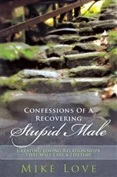 Book cover of Confessions of a Recovering Stupid Male by Unknown