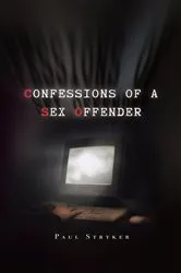 Book cover of Confessions of a Sex Offender by Unknown