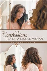 Book cover of Confessions of a Single Woman by Denona Pryor