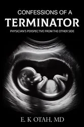 Book cover of Confessions of a Terminator by MD E. K Otah