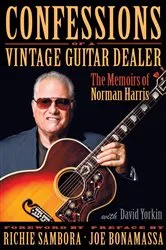 Book cover of Confessions of a Vintage Guitar Dealer by Norman Harris