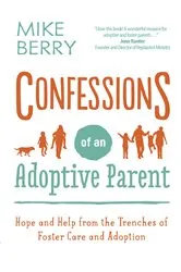 Book cover of Confessions of an Adoptive Parent by Mike Berry