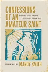 Book cover of Confessions of an Amateur Saint by Unknown