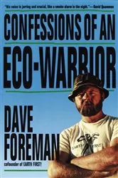 Book cover of Confessions of an Eco-Warrior by Dave Foreman
