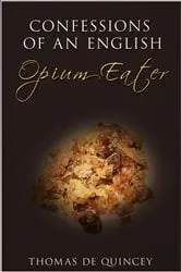 Book cover of Confessions of an English Opium-Eater by Thomas De Quincey