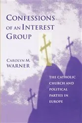 Book cover of Confessions of an Interest Group by Carolyn M. Warner