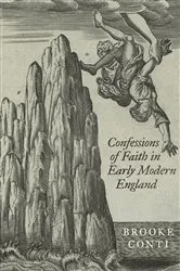 Book cover of Confessions of Faith in Early Modern England by Brooke Conti