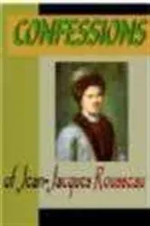 Book cover of CONFESSIONS of Jean-Jacques Rousseau by Unknown