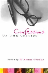Book cover of Confessions of the Critics by H. Aram Veeser