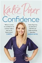 Book cover of Confidence: The Secret by Katie Piper