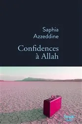 Book cover of Confidences à Allah by Saphia Azzeddine
