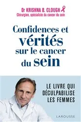 Book cover of Confidences et vérités sur le cancer du sein by Docteur Krishna B. Clough