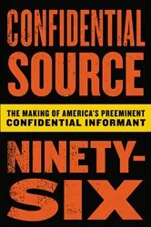 Book cover of Confidential Source Ninety-Six by C.S. 96