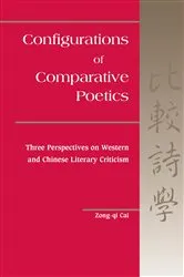 Book cover of Configurations of Comparative Poetics by Zong-qi Cai