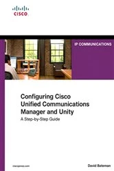 Book cover of Configuring Cisco Unified Communications Manager and Unity Connection (2nd ed.) by David J. Bateman