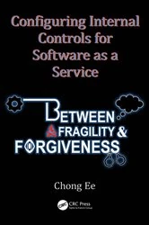 Book cover of Configuring Internal Controls for Software as a Service by Chong Ee