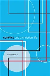 Book cover of Conflict and a Christian Life by Sam Portaro