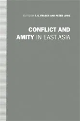 Book cover of Conflict and Amity in East Asia by T.G. Fraser