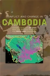 Book cover of Conflict and Change in Cambodia by Ben Kiernan