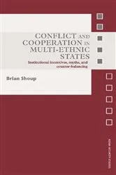 Book cover of Conflict and Cooperation in Multi-Ethnic States by Brian Shoup