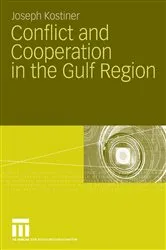 Book cover of Conflict and Cooperation in the Gulf Region by Joseph Kostiner