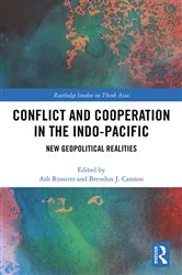 Book cover of Conflict and Cooperation in the Indo-Pacific by Ash Rossiter