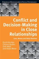 Book cover of Conflict and Decision Making in Close Relationships by Erich Kirchler