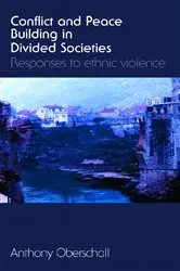 Book cover of Conflict and Peace Building in Divided Societies by Anthony Oberschall