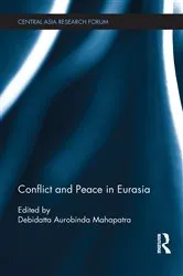 Book cover of Conflict and Peace in Eurasia by Debidatta Mahapatra