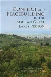 Book cover of Conflict and Peacebuilding in the African Great Lakes Region by Kenneth Omeje