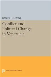 Book cover of Conflict and Political Change in Venezuela by Daniel H. Levine