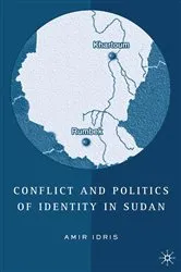 Book cover of Conflict and Politics of Identity in Sudan by A. Idris