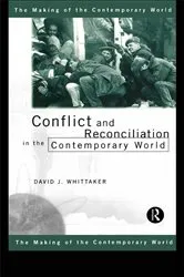 Book cover of Conflict and Reconciliation in the Contemporary World by David J. Whittaker