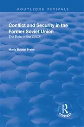 Book cover of Conflict and Security in the Former Soviet Union by Maria Raquel Freire