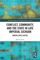 Book cover of Conflict, Community, and the State in Late Imperial Sichuan by Quinn Javers