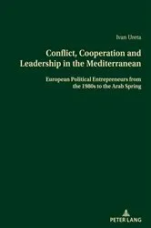 Book cover of Conflict, Cooperation and Leadership in the Mediterranean by Ivan Ureta Vaquero
