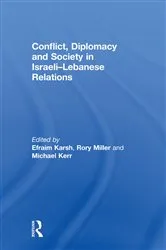 Book cover of Conflict, Diplomacy and Society in Israeli-Lebanese Relations by Efraim Karsh