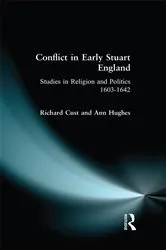 Book cover of Conflict in Early Stuart England by Richard Cust