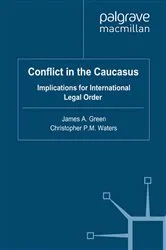 Book cover of Conflict in the Caucasus by J. Green