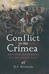 Book cover of Conflict in the Crimea by D. S. Richards