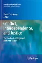Book cover of Conflict, Interdependence, and Justice by Peter T. Coleman