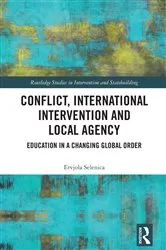 Book cover of Conflict, International Intervention and Local Agency by Ervjola Selenica