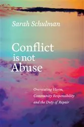 Book cover of Conflict Is Not Abuse by Sarah Schulman