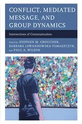 Book cover of Conflict, Mediated Message, and Group Dynamics by Stephen M. Croucher