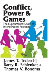 Book cover of Conflict, Power, and Games by James T. Tedeschi