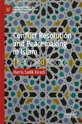 Book cover of Conflict Resolution and Peacemaking in Islam by Harris Sadik Kirazli