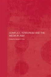 Book cover of Conflict, Terrorism and the Media in Asia by Benjamin Cole