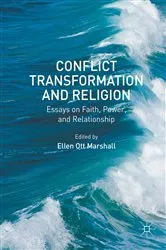 Book cover of Conflict Transformation and Religion by Ellen Ott Marshall